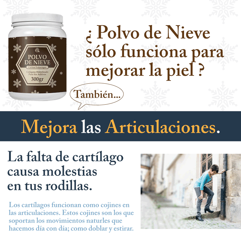 Polvo de nieve funciona tambien para mejorar las articulaciones.